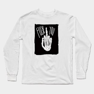 Fuc* you Long Sleeve T-Shirt